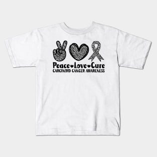 Peace Love Cure Carcinoid Cancer Awareness Kids T-Shirt